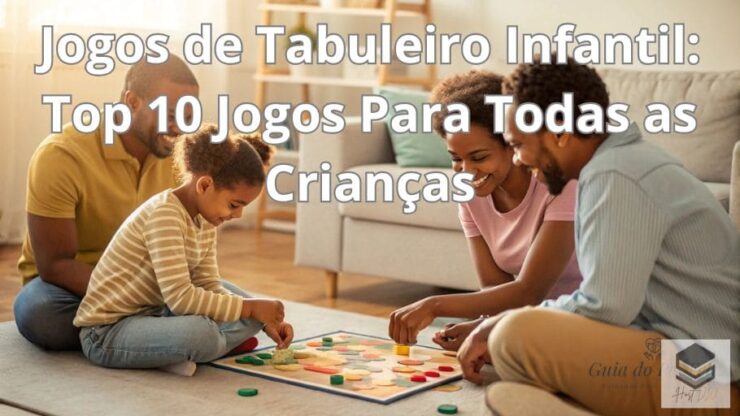 Jogos de Tabuleiro Infantil Top 10 Jogos Para Todas as Crianças